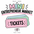 Tickets to the Mini Entrepreneur Market